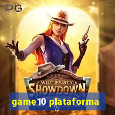 game10 plataforma